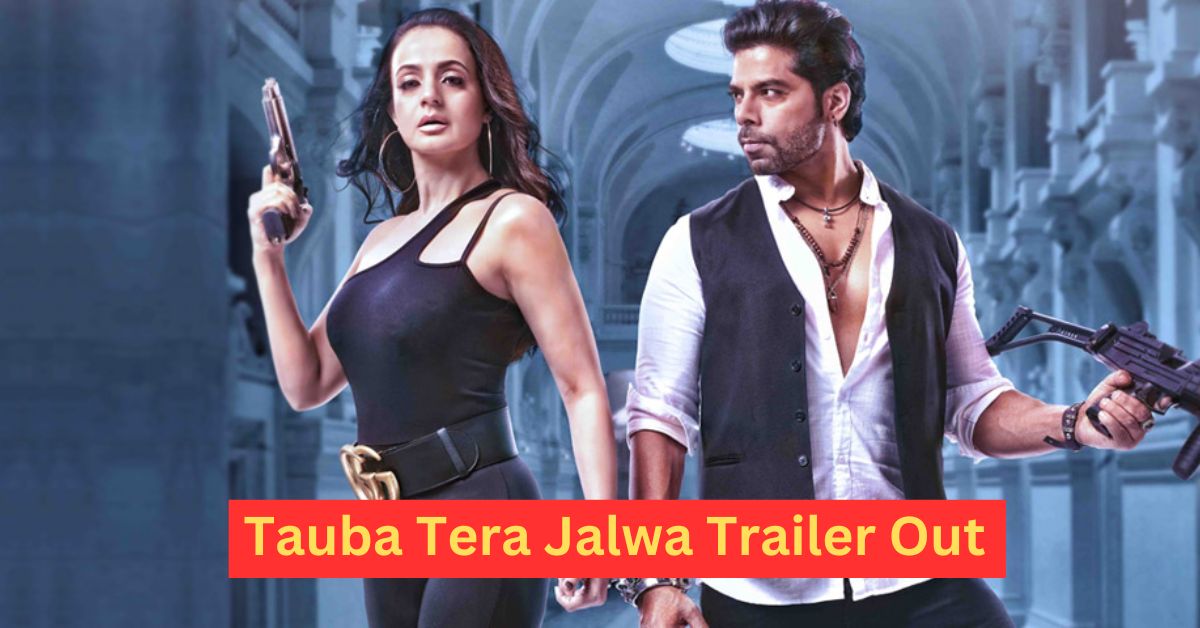 Tauba Tera Jalwa Trailer Out