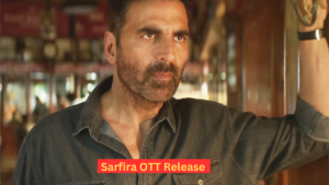 Sarfira OTT Release